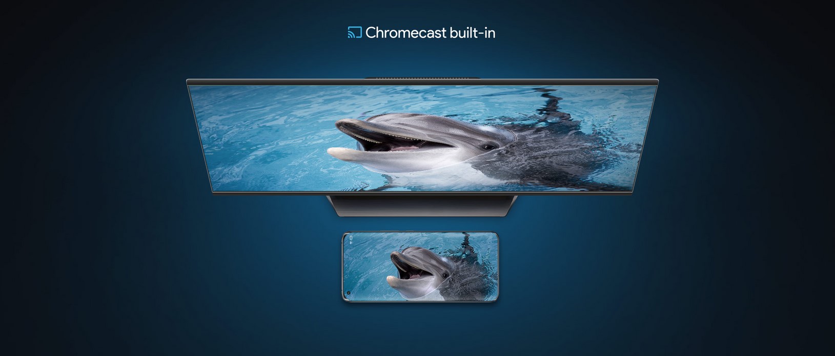 Küçük ekranınızı büyük bir ekrana taşıyın Dahili Chromecast'i* kullanarak sevdiğiniz içeriği telefonunuzdan, tabletinizden veya dizüstü bilgisayarınızdan TV'nize aktarın.